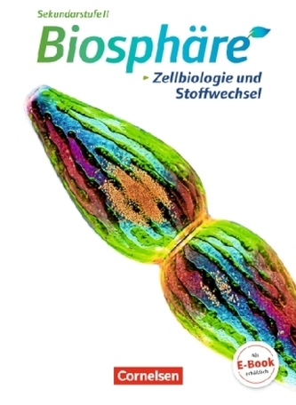 Biosphäre Sekundarstufe II. Zellbiologie und Stoffwechsel