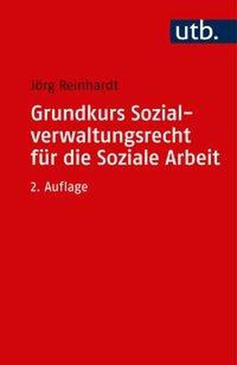 Grundkurs Sozialverwaltungsrecht für die Soziale Arbeit
