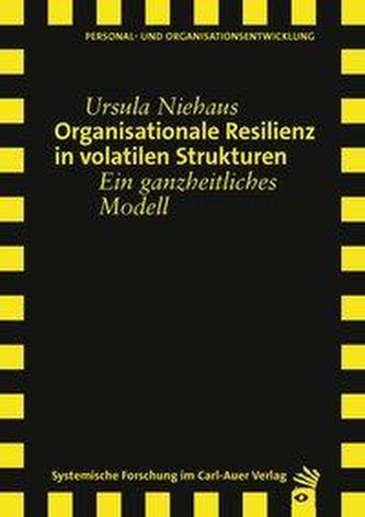 Organisationale Resilienz in volatilen Strukturen