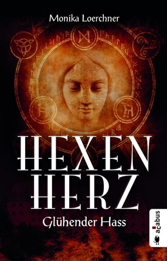 Hexenherz. Glühender Hass