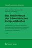 Das Familienrecht des Schweizerischen Zivilgesetzbuches