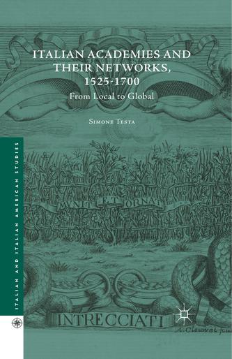 Italian Academies and their Networks, 1525-1700