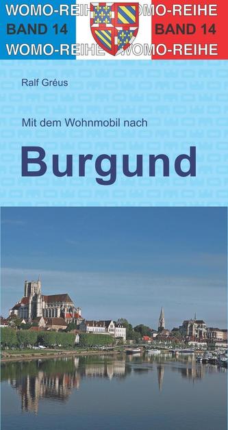 Mit dem Wohnmobil durch Burgund