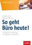 So geht Büro heute!