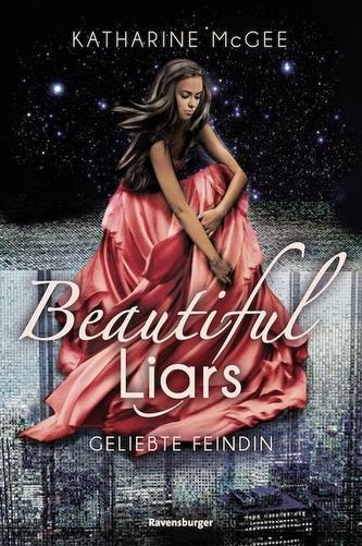 Beautiful Liars, Band 3: Geliebte Feindin