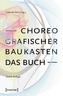 Choreografischer Baukasten. Das Buch (2. Aufl.)