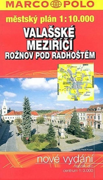 Rožnov pod Radhoštěm Valašské Meziříčí 1:10.000