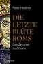 Die letzte Blüte Roms