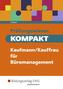 Prüfungswissen kompakt. Kaufmann/Kauffrau für Büromanagement: Schülerband