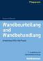 Wundbeurteilung und Wundbehandlung