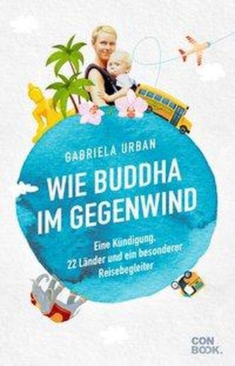 Wie Buddha im Gegenwind