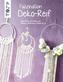 Faszination Deko-Reif (kreativ.kompakt)