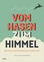 Vom Hasen zum Himmel