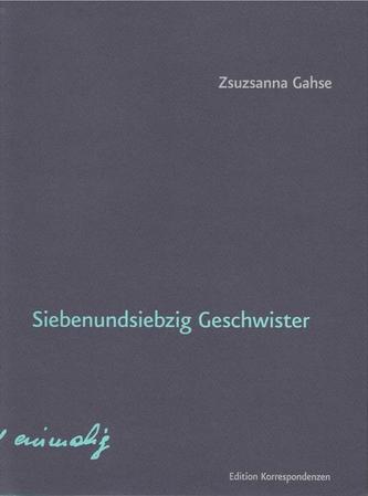 Siebenundsiebzig Geschwister