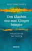 Den Glauben neu zum Klingen bringen