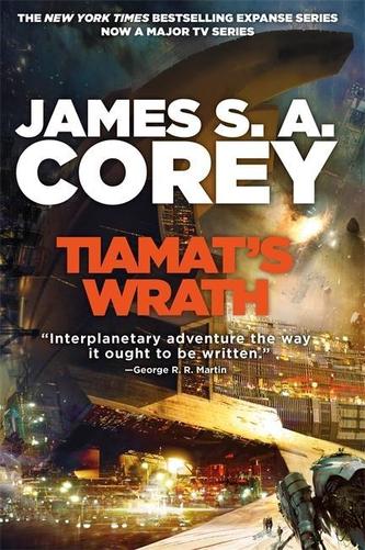 Tiamat´s Wrath : Book 8 of the Expanse (now a Prime Original series)