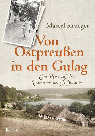 Von Ostpreußen in den Gulag
