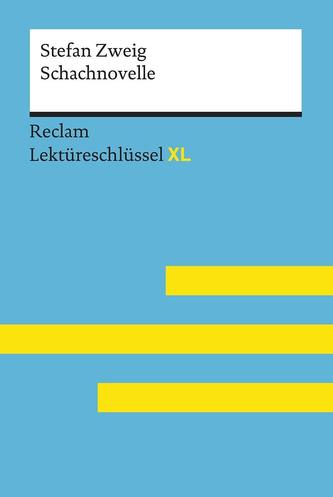 Schachnovelle von Stefan Zweig: Lektüreschlüssel mit Inhaltsangabe, Schachnovelle von SteInterpretation, Prüfungsaufgaben mit Lö