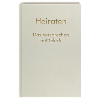 Heiraten - Das Versprechen auf Glück