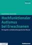 Hochfunktionaler Autismus bei Erwachsenen