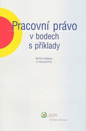 Pracovní právo v bodech s příklady