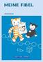 Meine Fibel - Aktuelle Ausgabe. 1. Schuljahr - Arbeitsblock