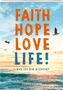 Geschenkbuch - Faith Hope Love Life!