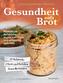 Gesundheit aufs Brot