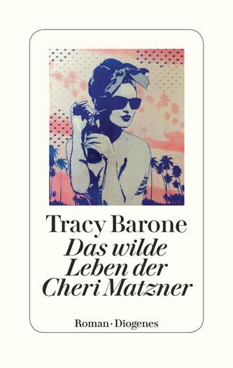 Das wilde Leben der Cheri Matzner