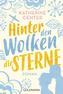 Hinter den Wolken die Sterne