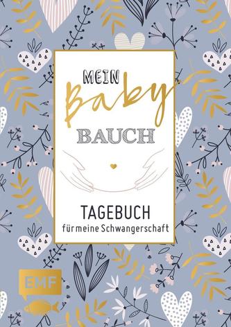 Mein Babybauch - Tagebuch für meine Schwangerschaft
