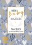 Mein Babybauch - Tagebuch für meine Schwangerschaft
