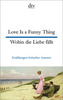Love Is a Funny Thing / Wohin die Liebe fällt