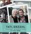 Tati, erzähl