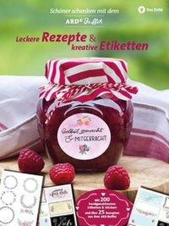 Schöner Schenken mit dem ARD Buffet - Leckere Rezepte und kreative Ettiketten
