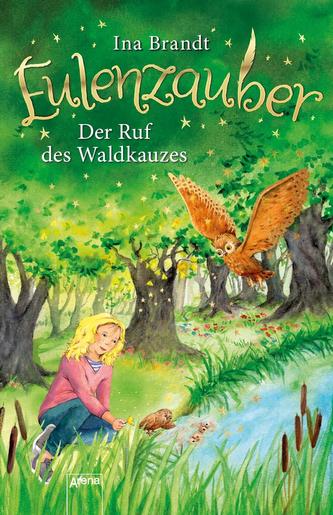 Eulenzauber (11). Der Ruf des Waldkauzes