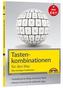 Tastenkombinationen für den Mac - Alle wichtigen Funktionen - für alle macOS Versionen geeignet NEUAUSGABE
