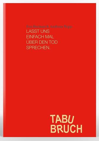 TABUBRUCH. Lasst uns einfach mal über den Tod sprechen