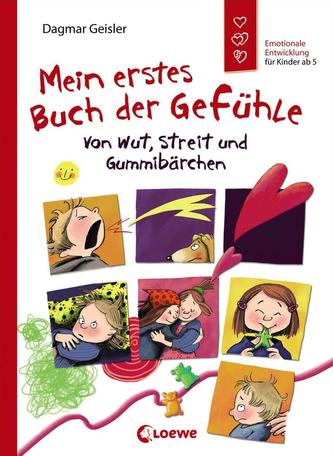 Mein erstes Buch der Gefühle - Von Wut, Streit und Gummibärchen