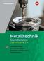 Metalltechnik Grundwissen / Lernfelder 1-4. Schülerband