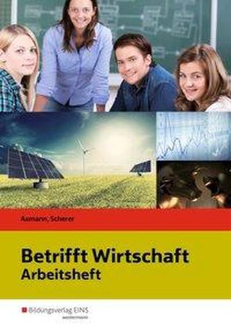 Betrifft Wirtschaft. Arbeitsheft