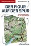 Das Bergische Land: Der Figur auf der Spur