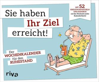 Sie haben Ihr Ziel erreicht - Der Wochenkalender für den Ruhestand 2020