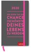 Gib jedem Tag die Chance, der schönste deines Lebens zu werden 2020
