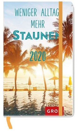 Weniger Alltag, mehr Staunen 2020