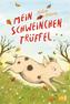 Mein Schweinchen Trüffel