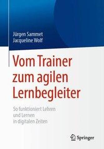 Vom Trainer zum agilen Lernbegleiter