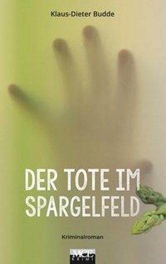 Der Tote im Spargelfeld