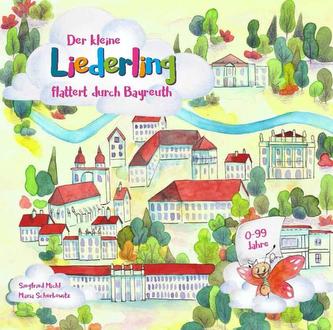 Der kleine Liederling flattert durch Bayreuth