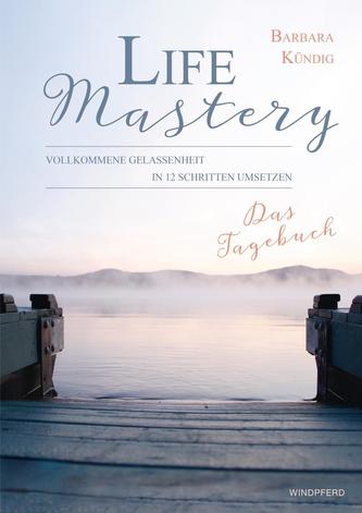 Life Mastery - Das Tagebuch